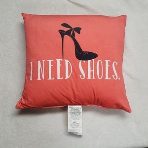 NWT I Need Shoes Throw Pillow